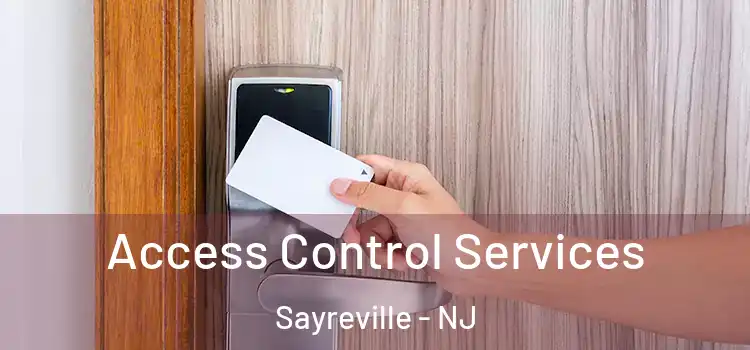 Access Control Services Sayreville - NJ