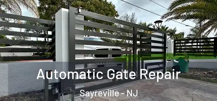 Automatic Gate Repair Sayreville - NJ