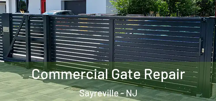 Commercial Gate Repair Sayreville - NJ
