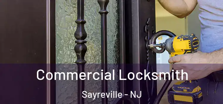  Commercial Locksmith Sayreville - NJ
