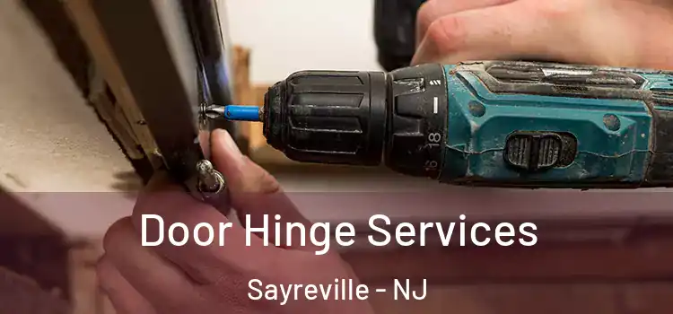 Door Hinge Services Sayreville - NJ