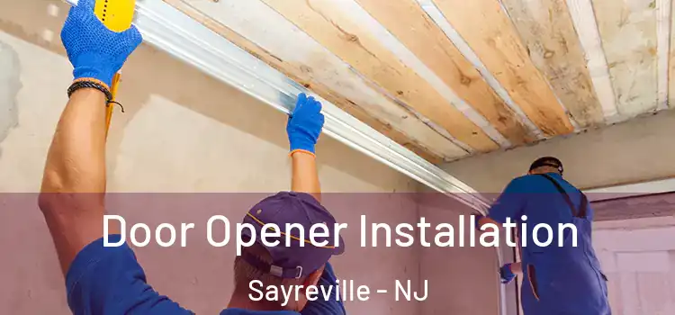 Door Opener Installation Sayreville - NJ