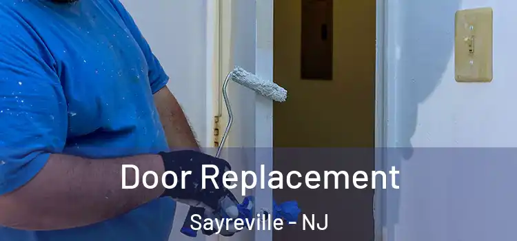 Door Replacement Sayreville - NJ
