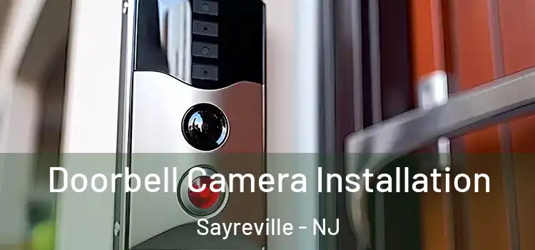  Doorbell Camera Installation Sayreville - NJ