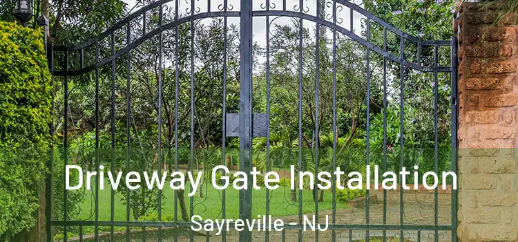 Driveway Gate Installation Sayreville - NJ