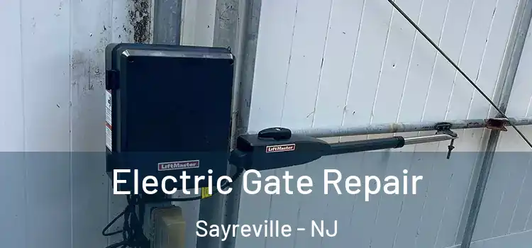 Electric Gate Repair Sayreville - NJ