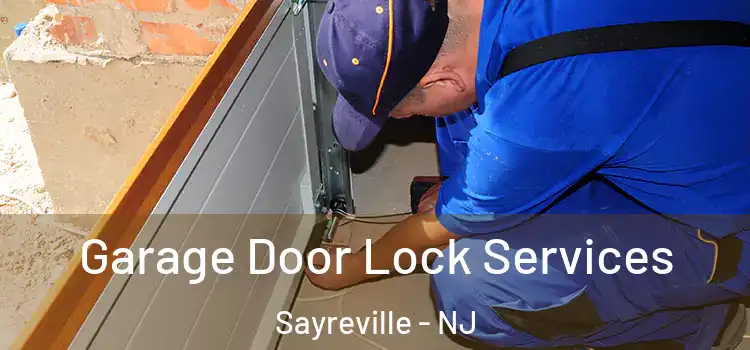 Garage Door Lock Services Sayreville - NJ