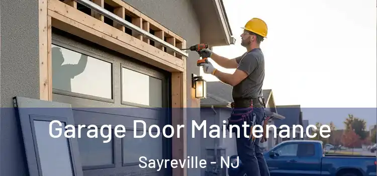 Garage Door Maintenance Sayreville - NJ