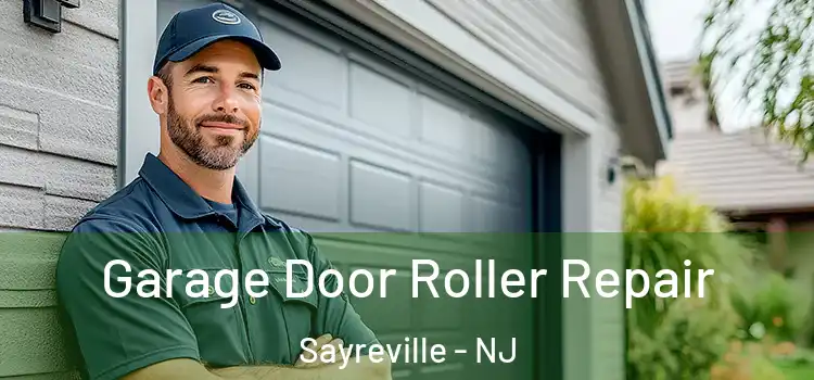 Garage Door Roller Repair Sayreville - NJ