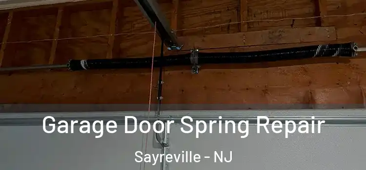  Garage Door Spring Repair Sayreville - NJ