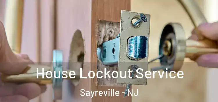 House Lockout Service Sayreville - NJ