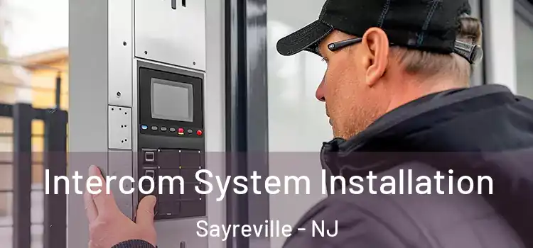 Intercom System Installation Sayreville - NJ