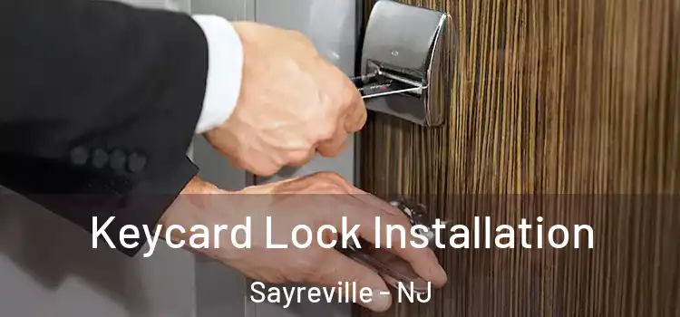  Keycard Lock Installation Sayreville - NJ