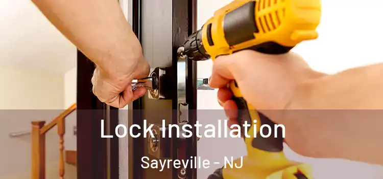 Lock Installation Sayreville - NJ