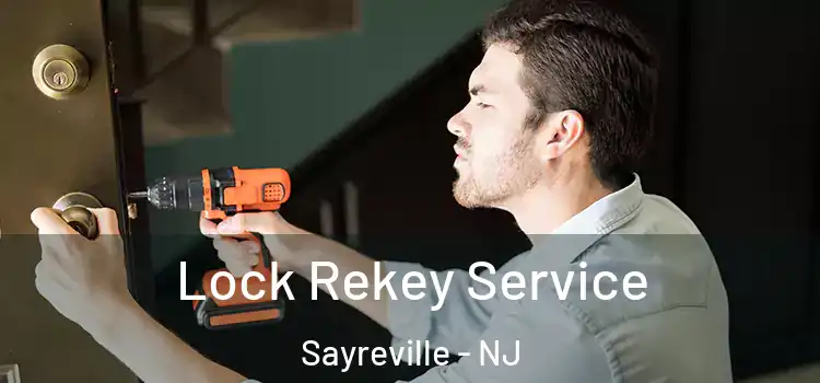  Lock Rekey Service Sayreville - NJ