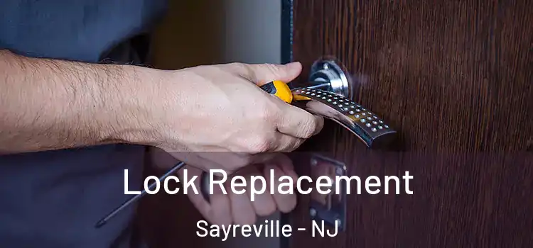 Lock Replacement Sayreville - NJ