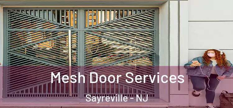  Mesh Door Services Sayreville - NJ
