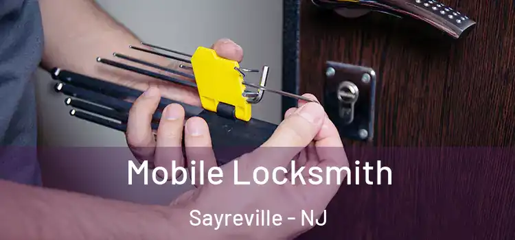 Mobile Locksmith Sayreville - NJ