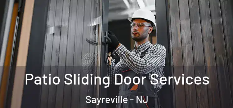 Patio Sliding Door Services Sayreville - NJ