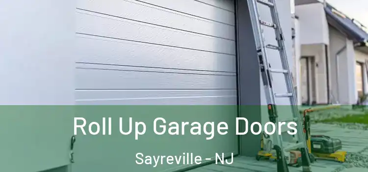  Roll Up Garage Doors Sayreville - NJ