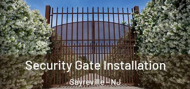Security Gate Installation Sayreville - NJ