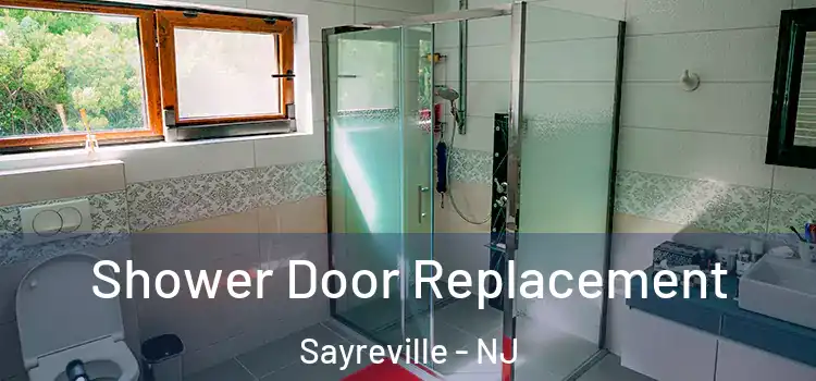  Shower Door Replacement Sayreville - NJ