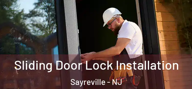 Sliding Door Lock Installation Sayreville - NJ