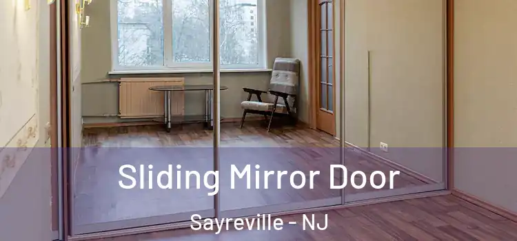  Sliding Mirror Door Sayreville - NJ