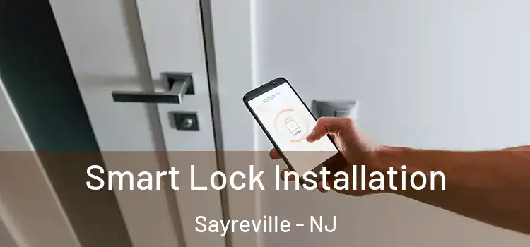 Smart Lock Installation Sayreville - NJ